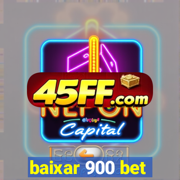 baixar 900 bet